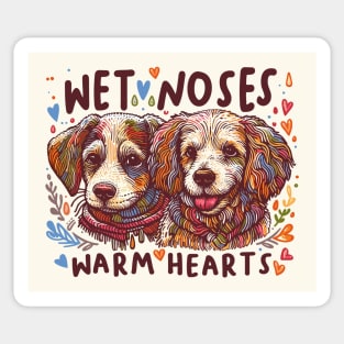 wet noses, warm hearts Sticker